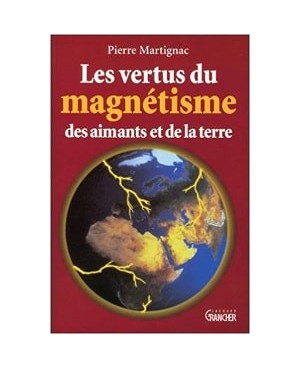 Livre Les vertus du Magnétisme des aimants et de la terre